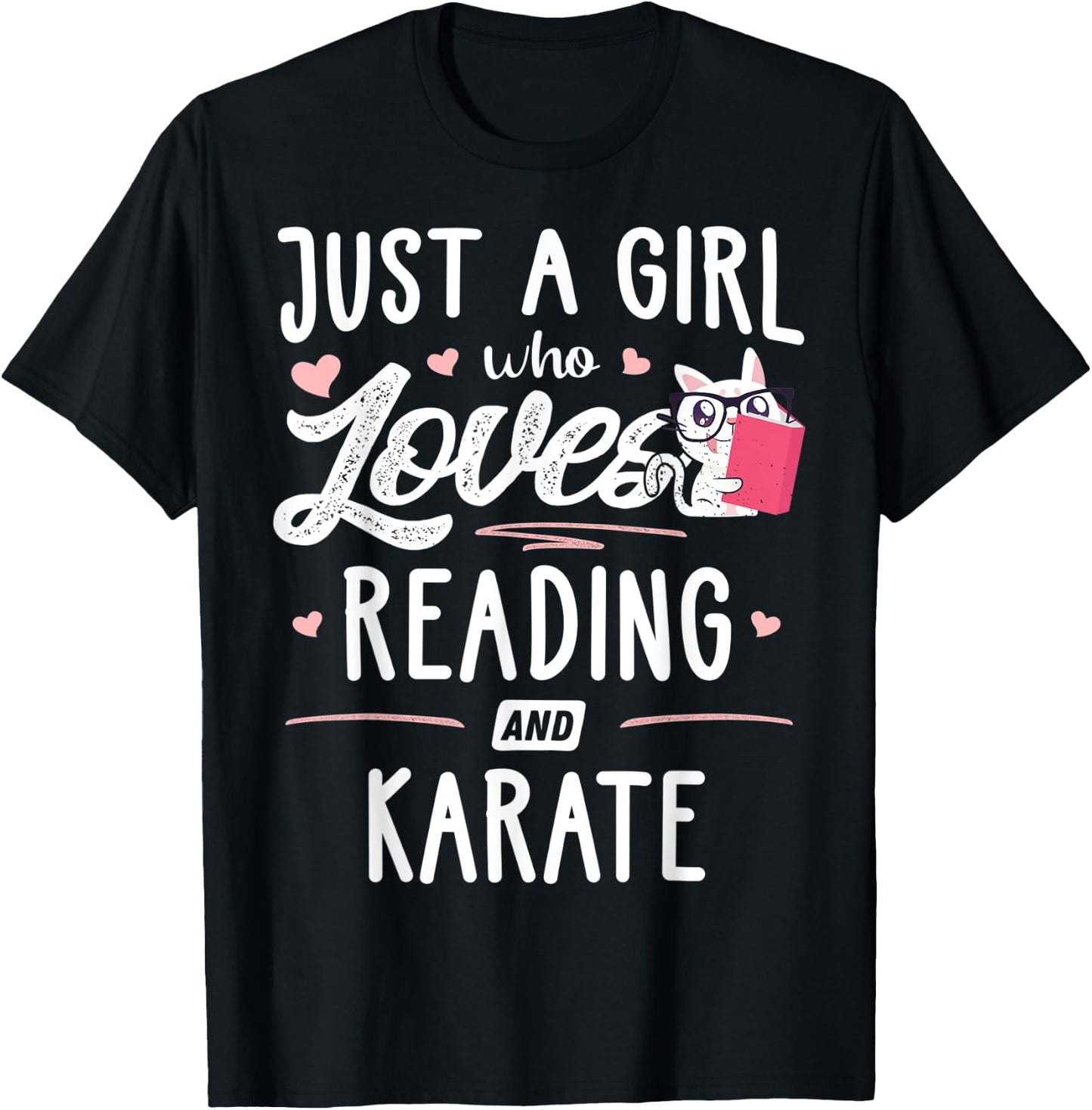 Just A Girl Who Loves Reading And Karate Gift Women T-Shirt - T-Shirt | Black