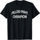 Pillow Fight Champion Funny Pillow Fighter Humor T-Shirt - T-Shirt | Black