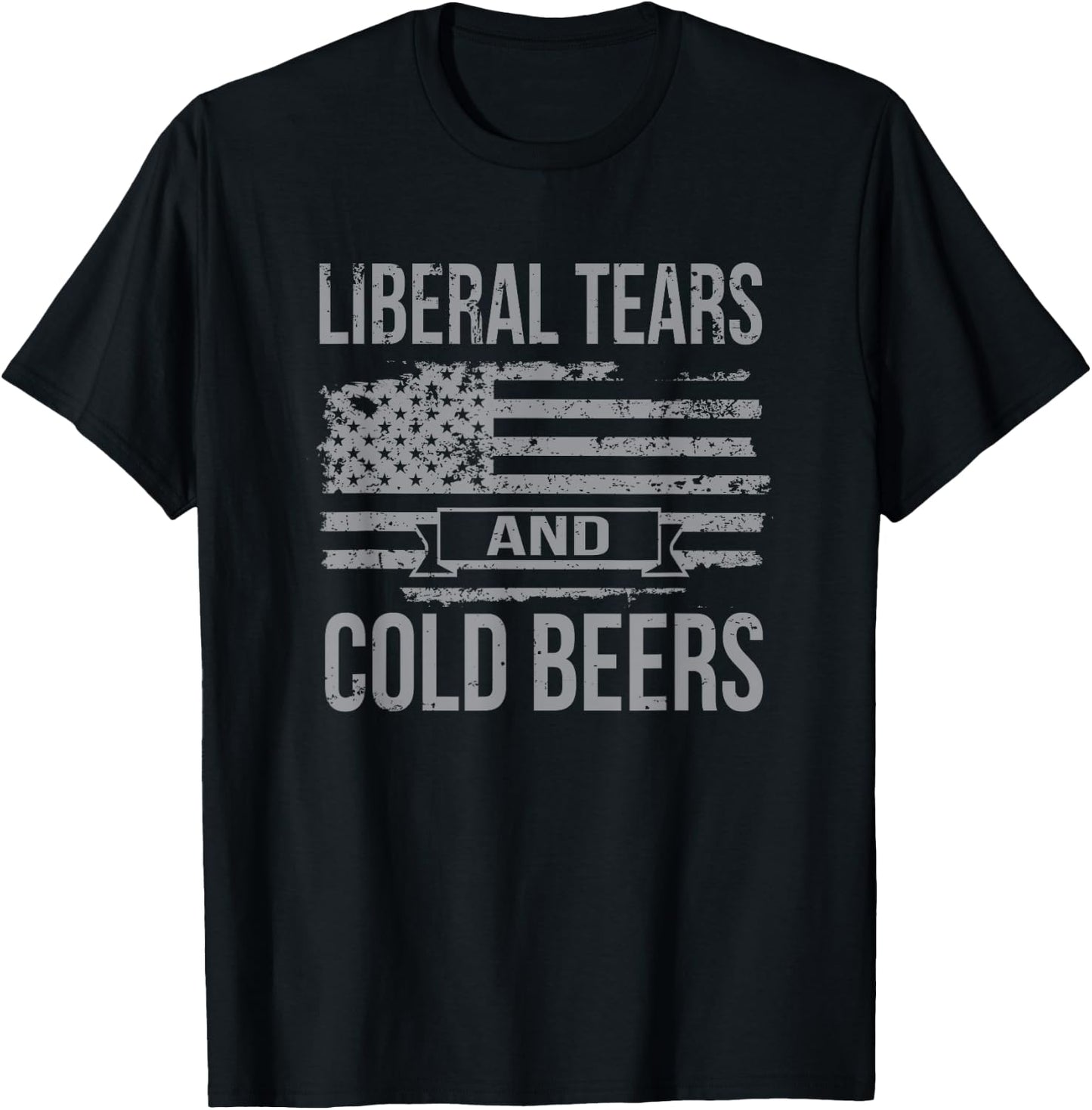 Liberal Tears and Cold Beers T-Shirt - T-Shirt | Black