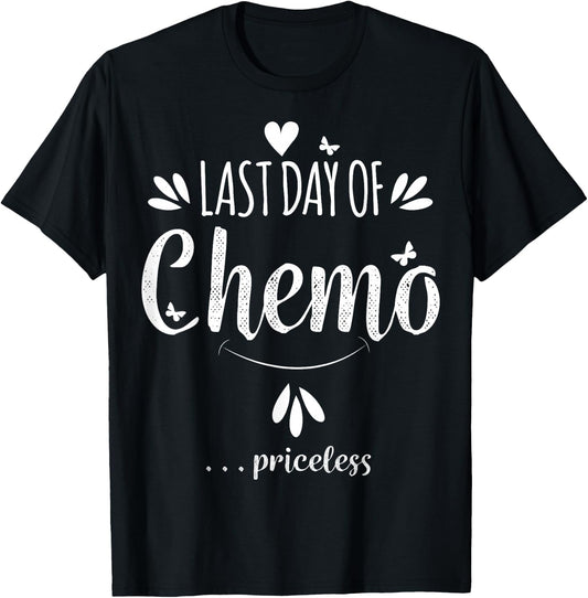 LAST DAY OF CHEMO Survivor | Last Cancer Survivor Gift T-Shirt - T-Shirt | Black