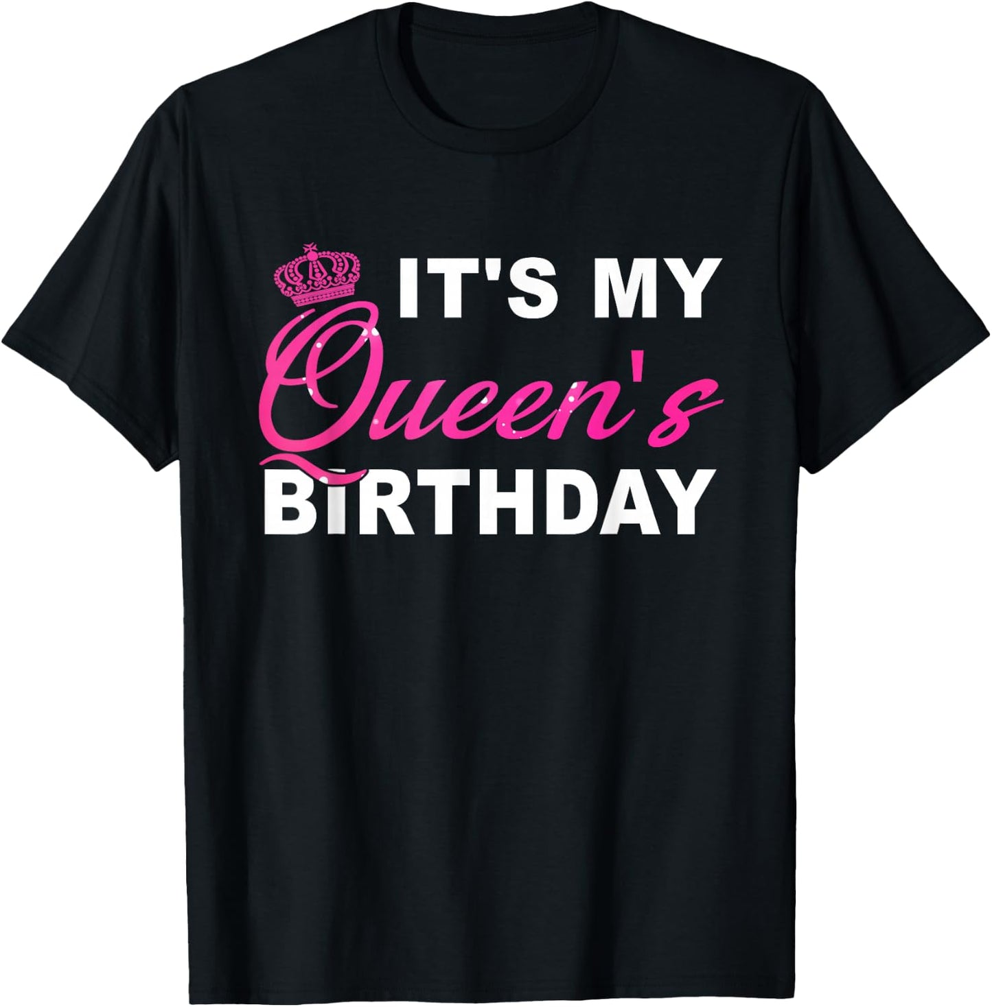 It's My Queen's Birthday! Couples Matching Birthday T-Shirt - T-Shirt | Black