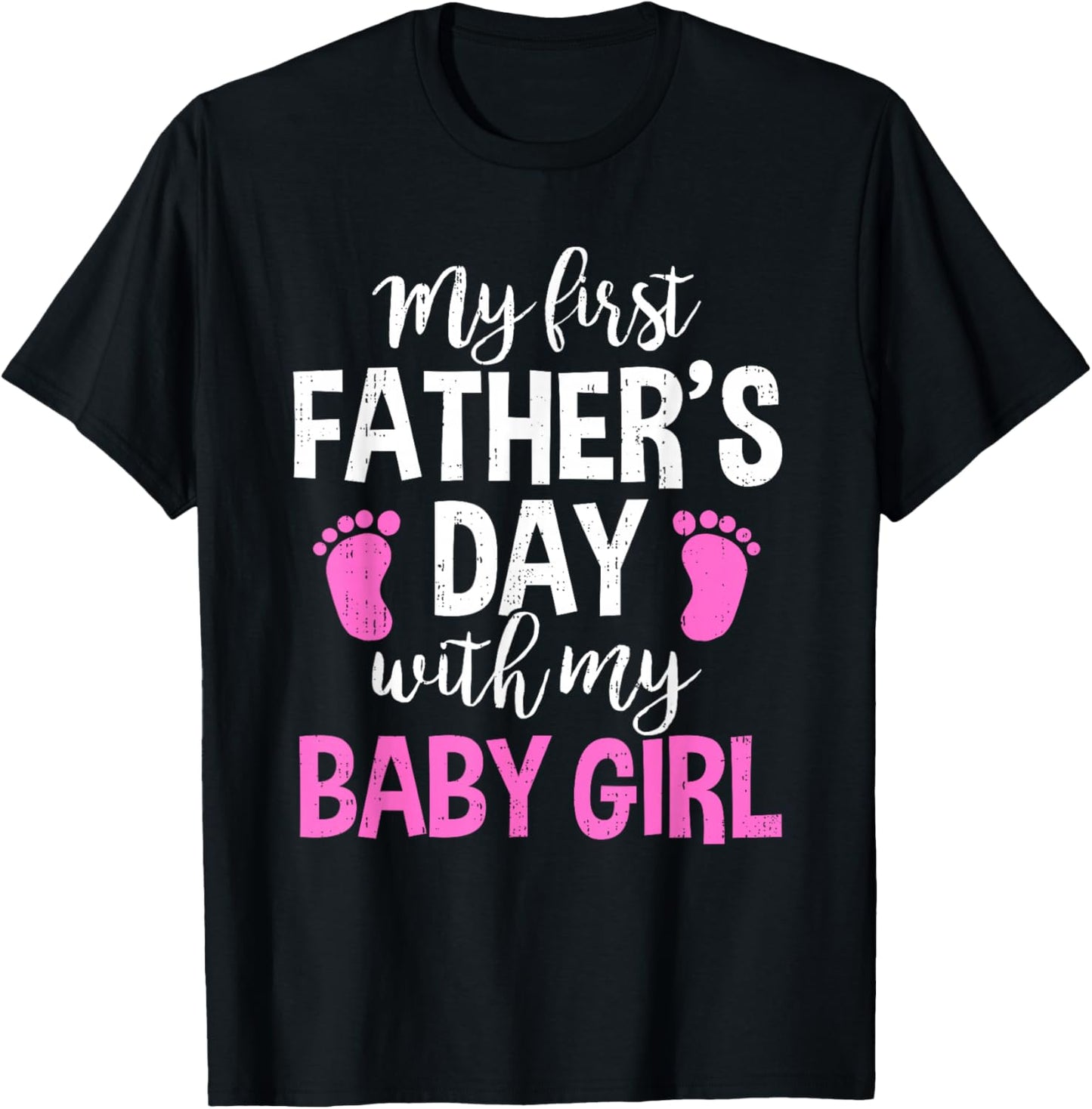 My First Fathers Day With Baby Daughter Girl Funny New Dad T-Shirt - T-Shirt | Black