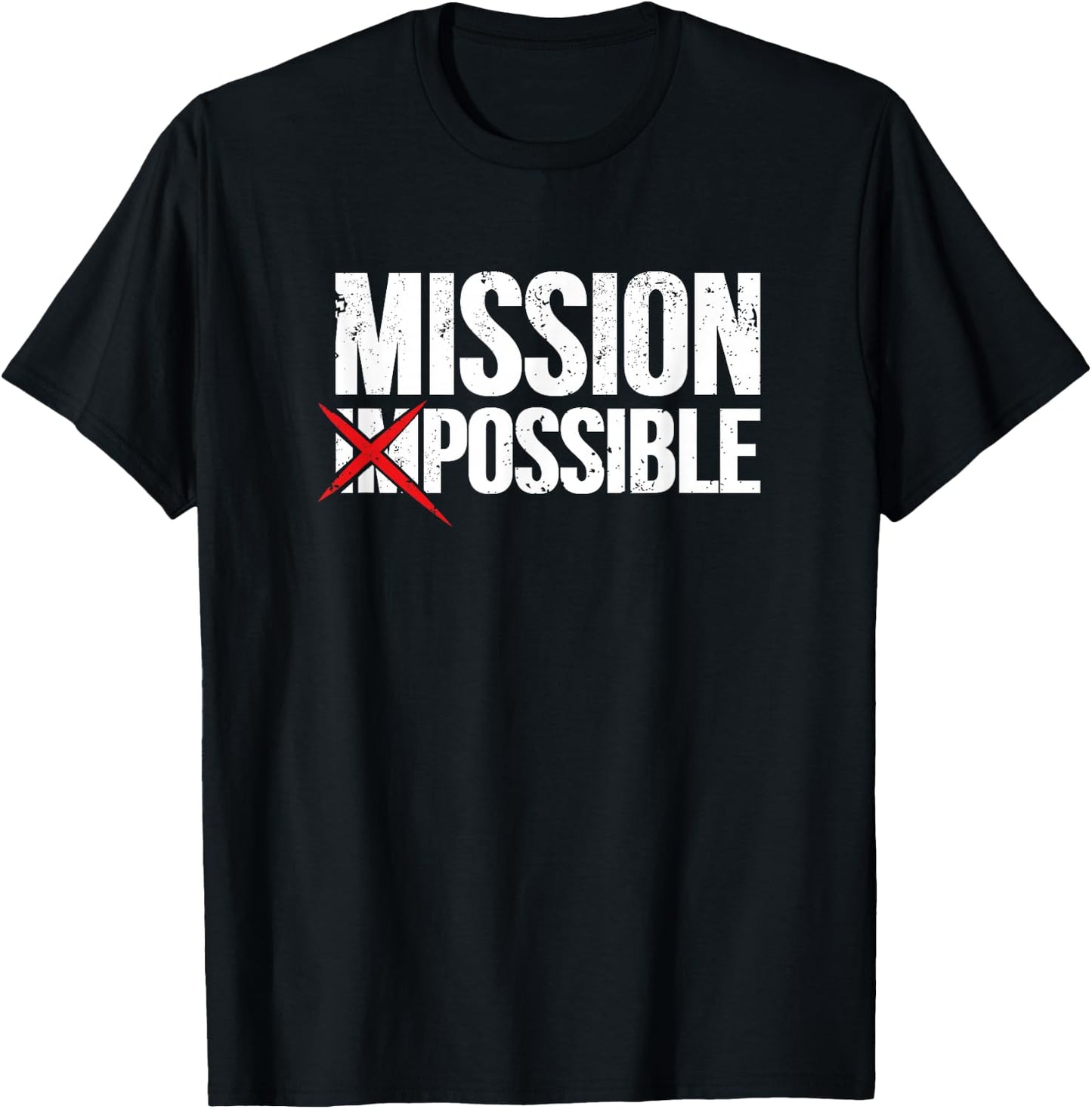 Mission Possible Saying Quote Shirt. Inspirational Religious T-Shirt - T-Shirt | Black