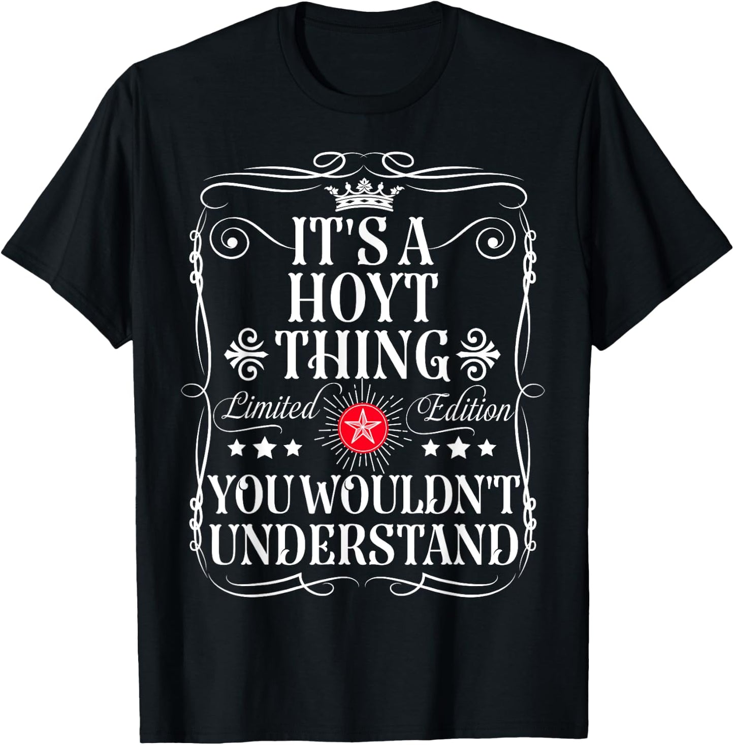 Hoyt Name Its A Hoyt Thing You Wouldn't Understand T-Shirt - T-Shirt | Black
