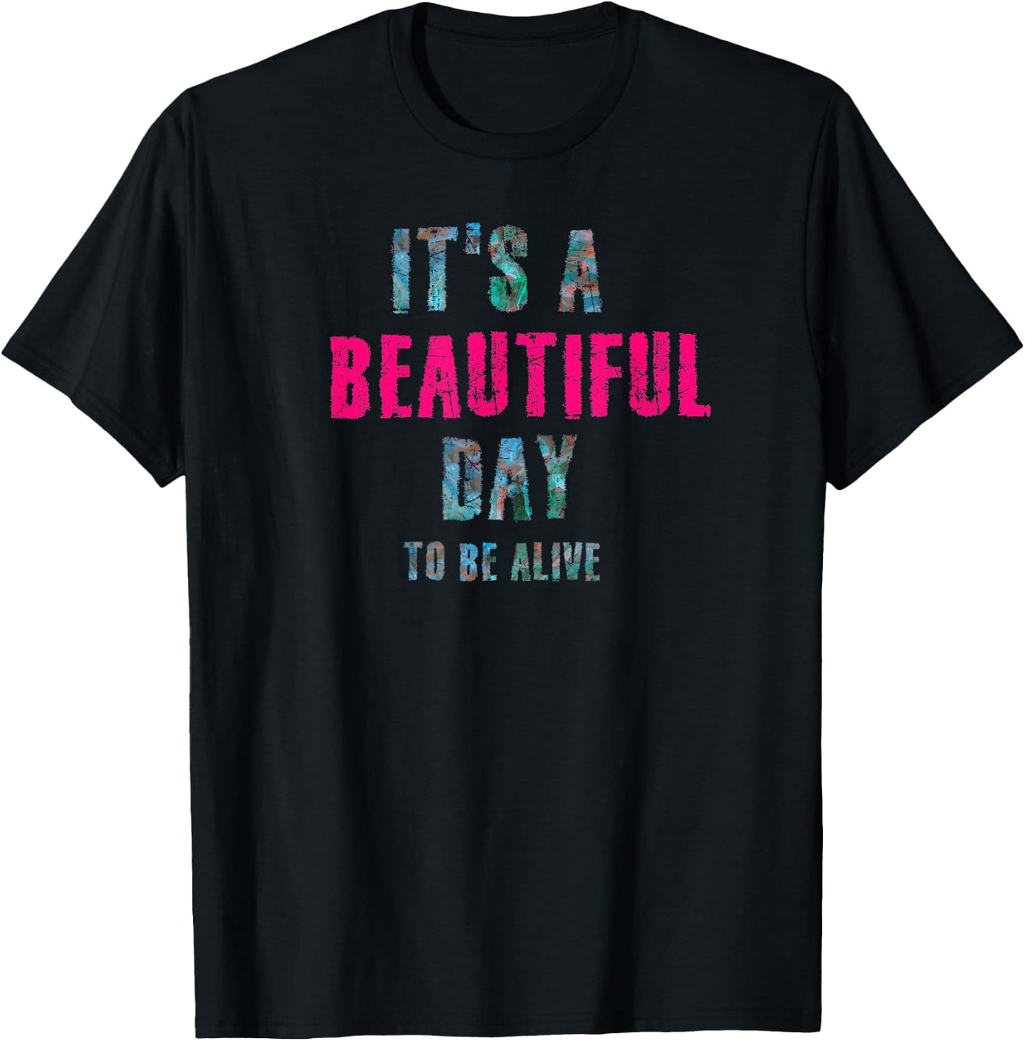 It's A Beautiful Day Shirt T-Shirt - T-Shirt | Black
