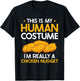 This Is My Human Costume I'm Really A Chicken Nugget T-Shirt - T-Shirt | Black