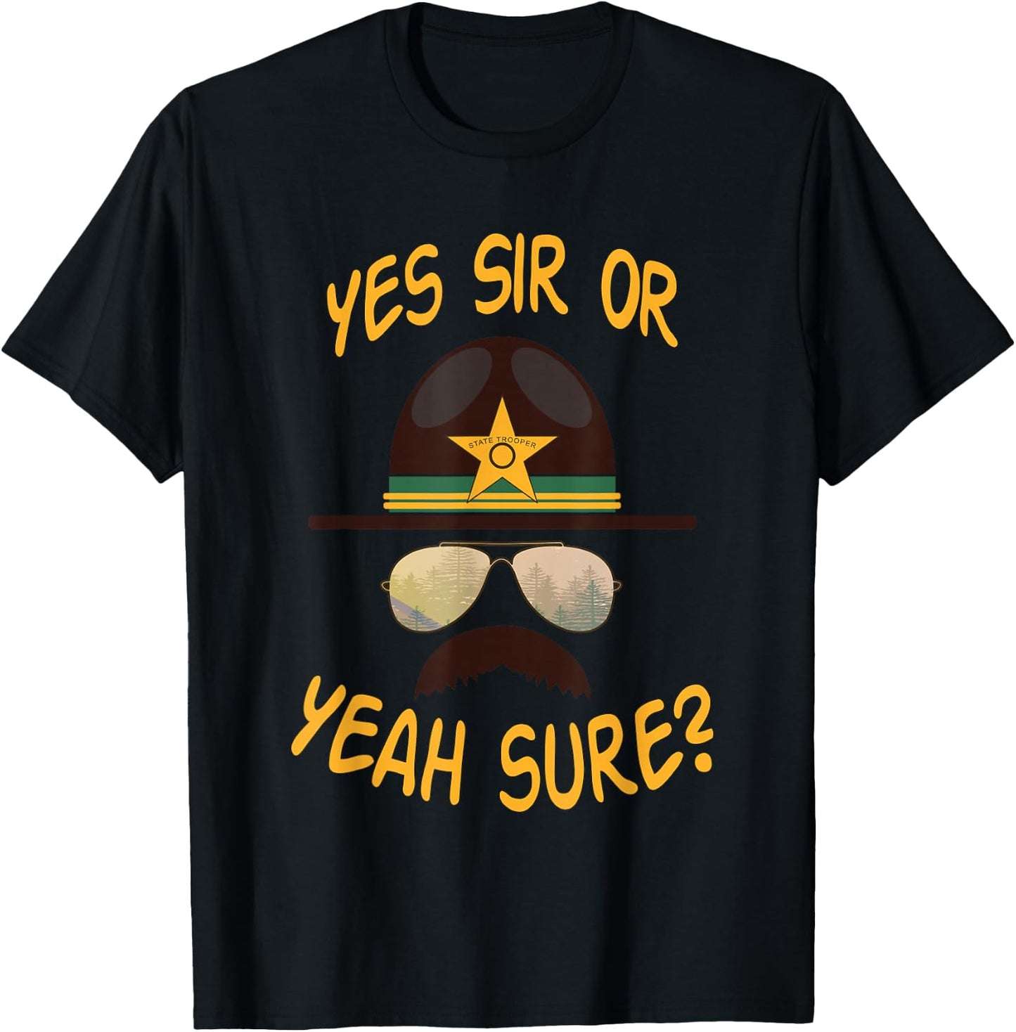 Cop-Stache Cop Humor Yes Sir or Yeah Sure? T-Shirt - T-Shirt | Black