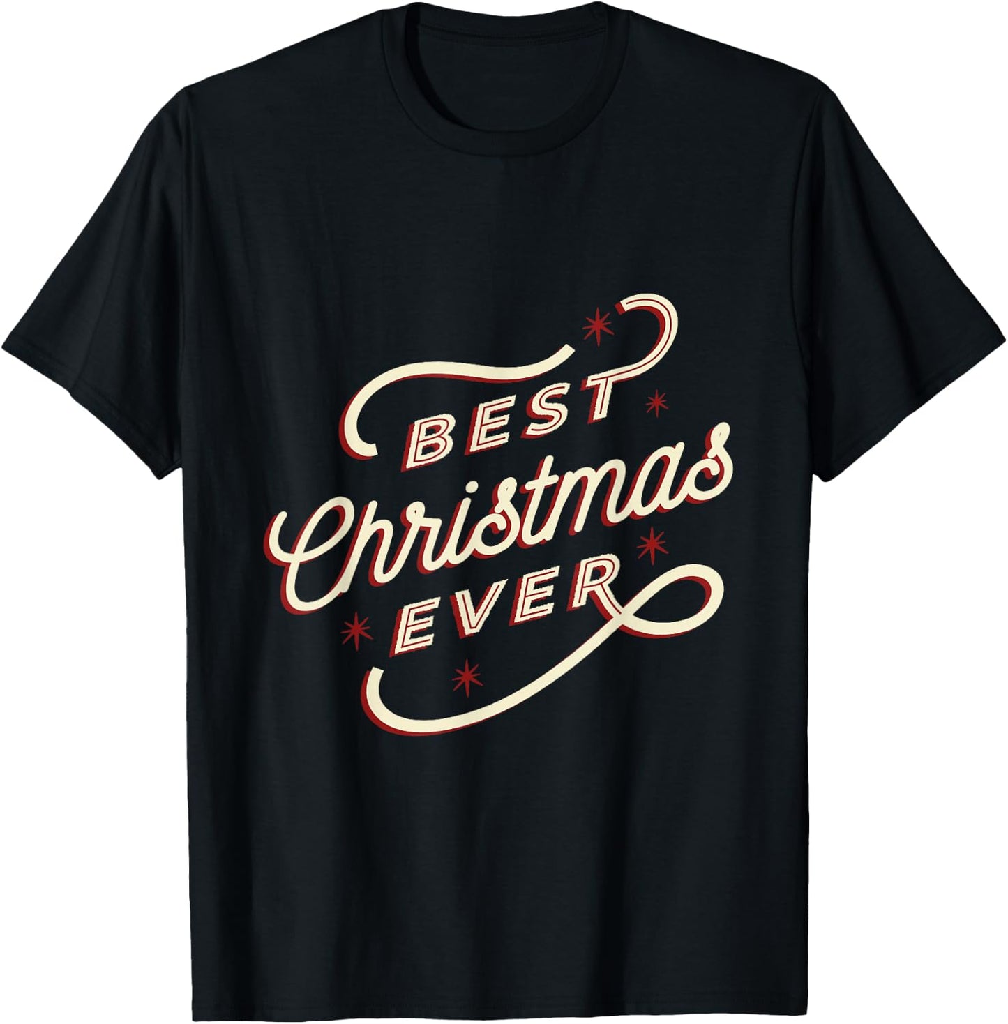 Best Christmas Ever Holiday Season T-Shirt - T-Shirt | Black