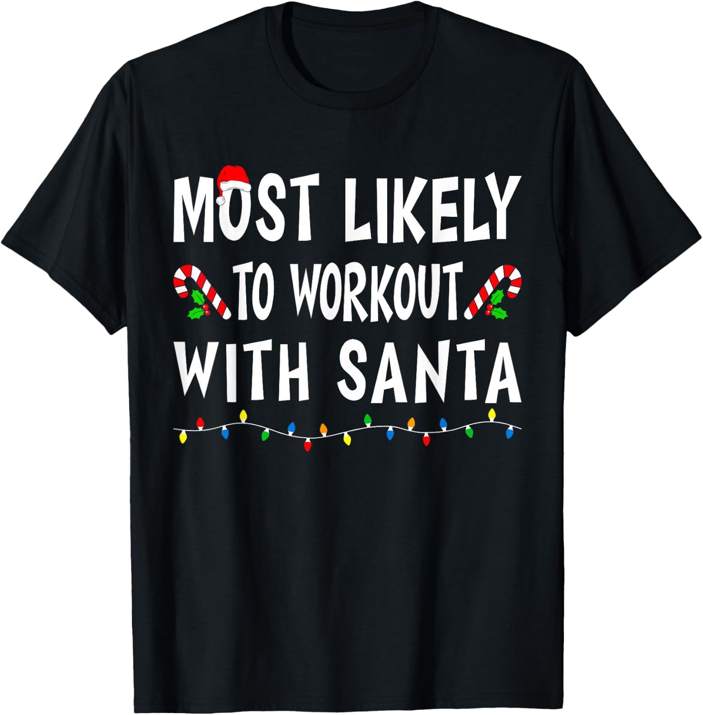 Most Likely To Christmas Xmas Pajamas Funny Matching Family T-Shirt - T-Shirt | Black
