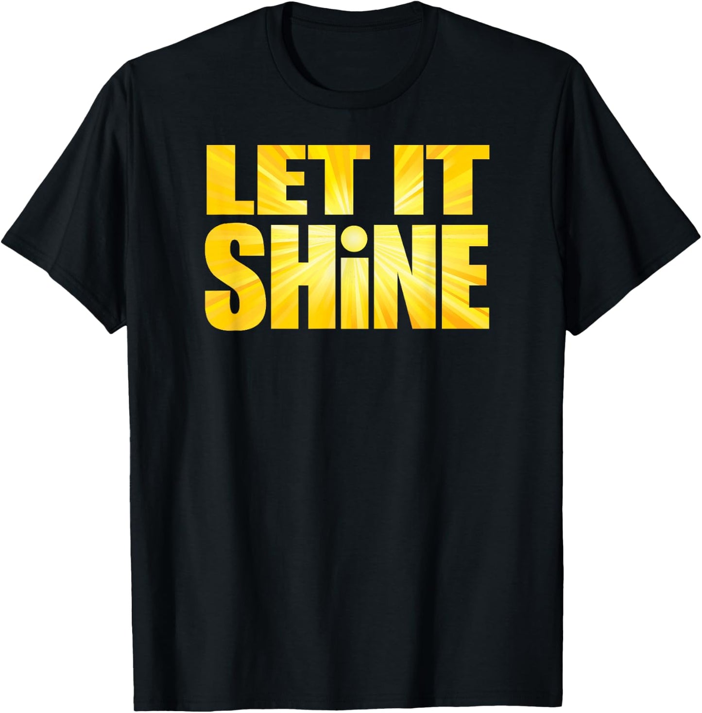 Let It Shine T-Shirt - T-Shirt | Black
