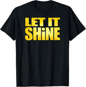 Let It Shine T-Shirt - T-Shirt | Black