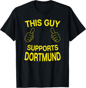 Dortmund Shirt This Guy Supports Dortmund T-Shirt - T-Shirt | Black