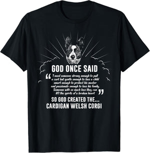 God Once Said Cardigan Welsh Corgi T-Shirt - T-Shirt | Black