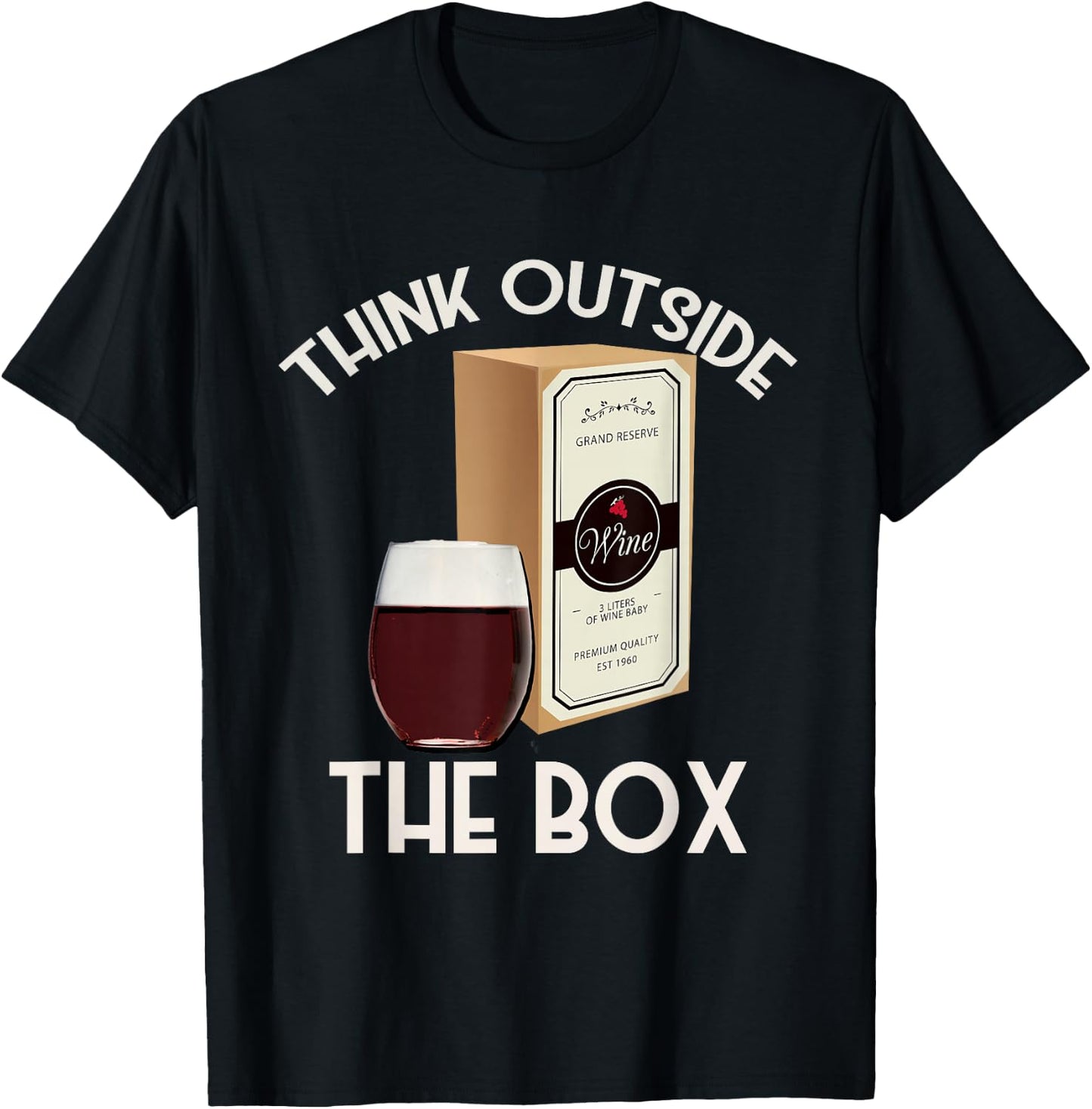 Think Outside the Box Wine Funny Boxed Wine Lover T-Shirt - T-Shirt | Black