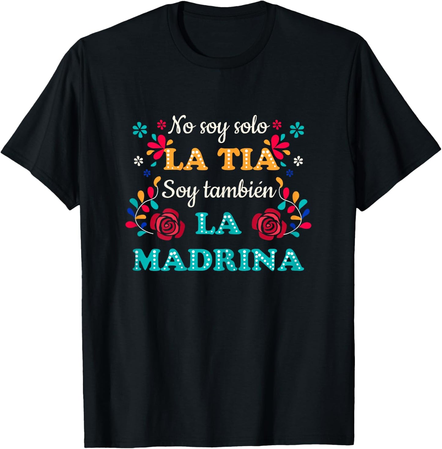 No Soy Solo La Tia Soy Tambien La Madrina T-Shirt - T-Shirt | Black