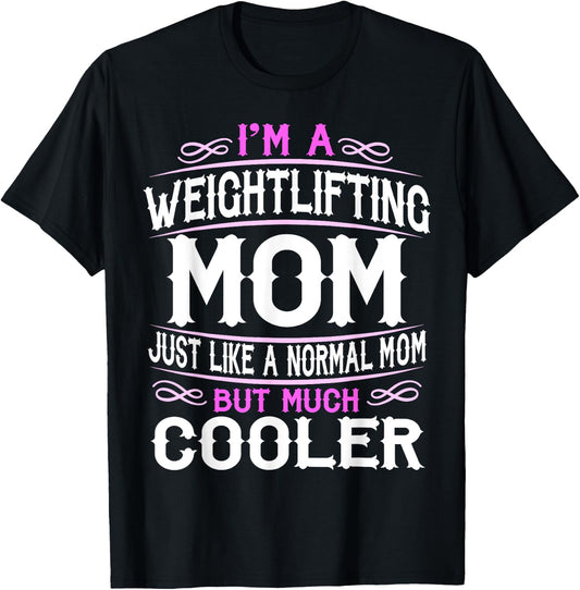 Weightlifting Mom, Cute Gym Mom Gift T-Shirt - T-Shirt | Black