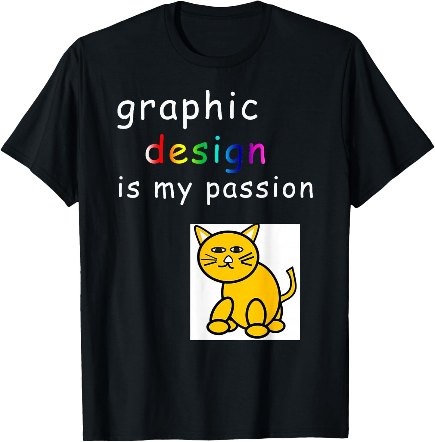Graphic Design is My Passion Funny Graphic Designer T-Shirt - T-Shirt | Black