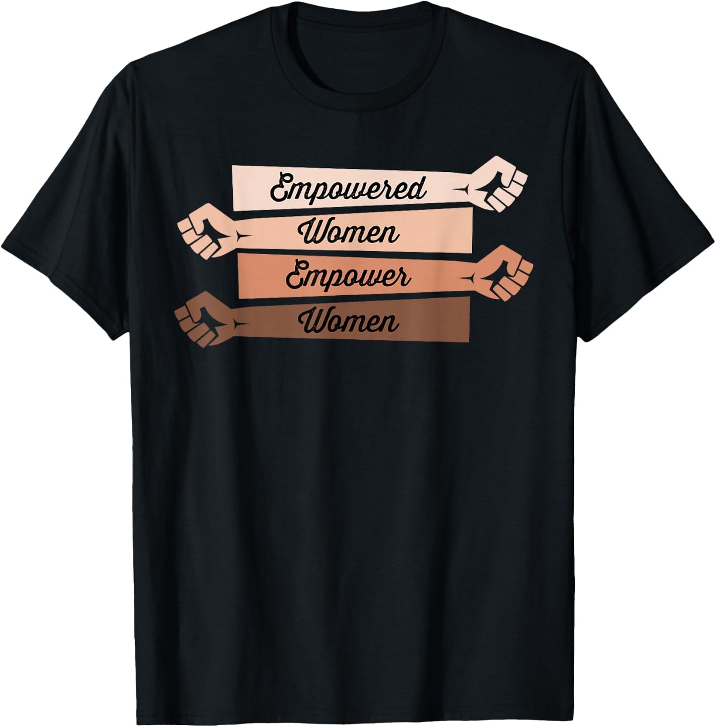Feminist Shirt Empowered Women Empower Women Strong Women T-Shirt - T-Shirt | Black