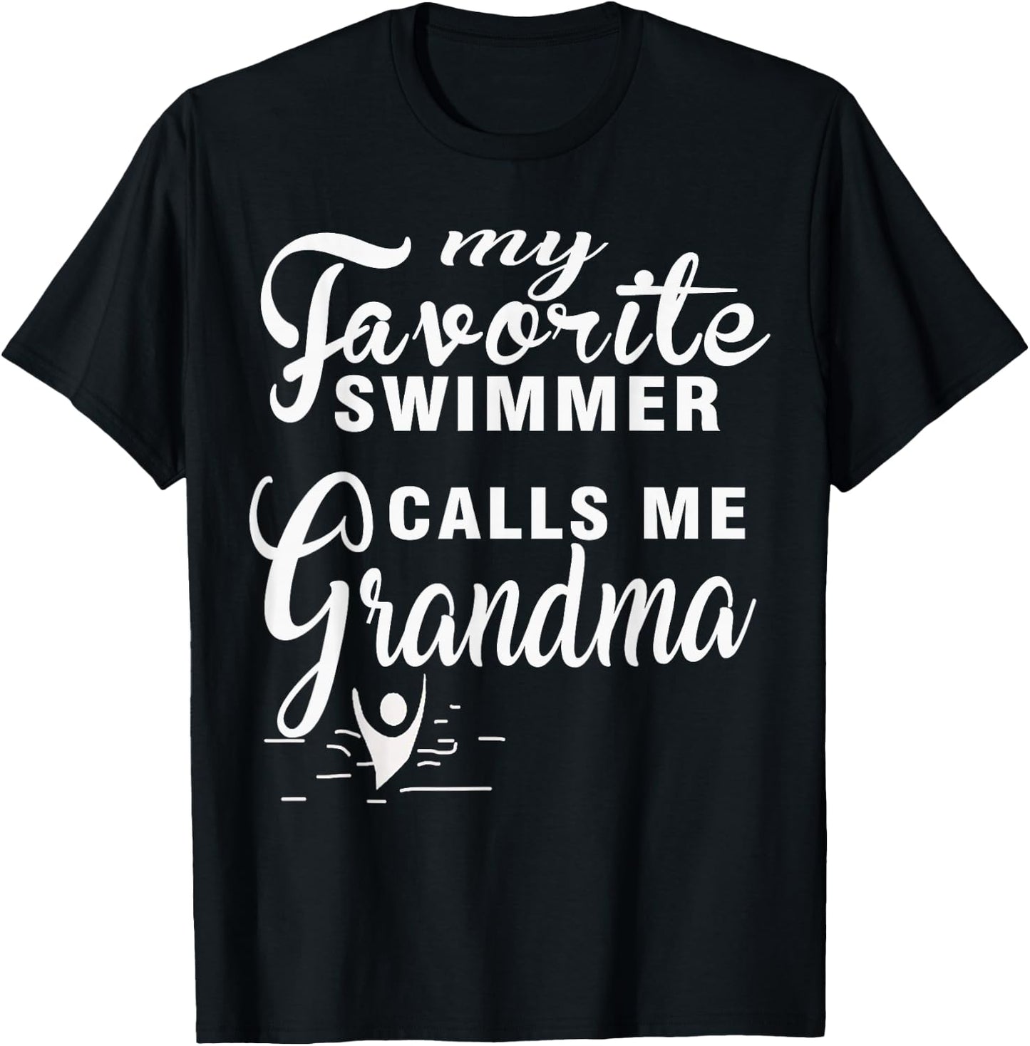 My Favorite Swimmer Calls Me Grandma Swimming T-Shirt - T-Shirt | Black