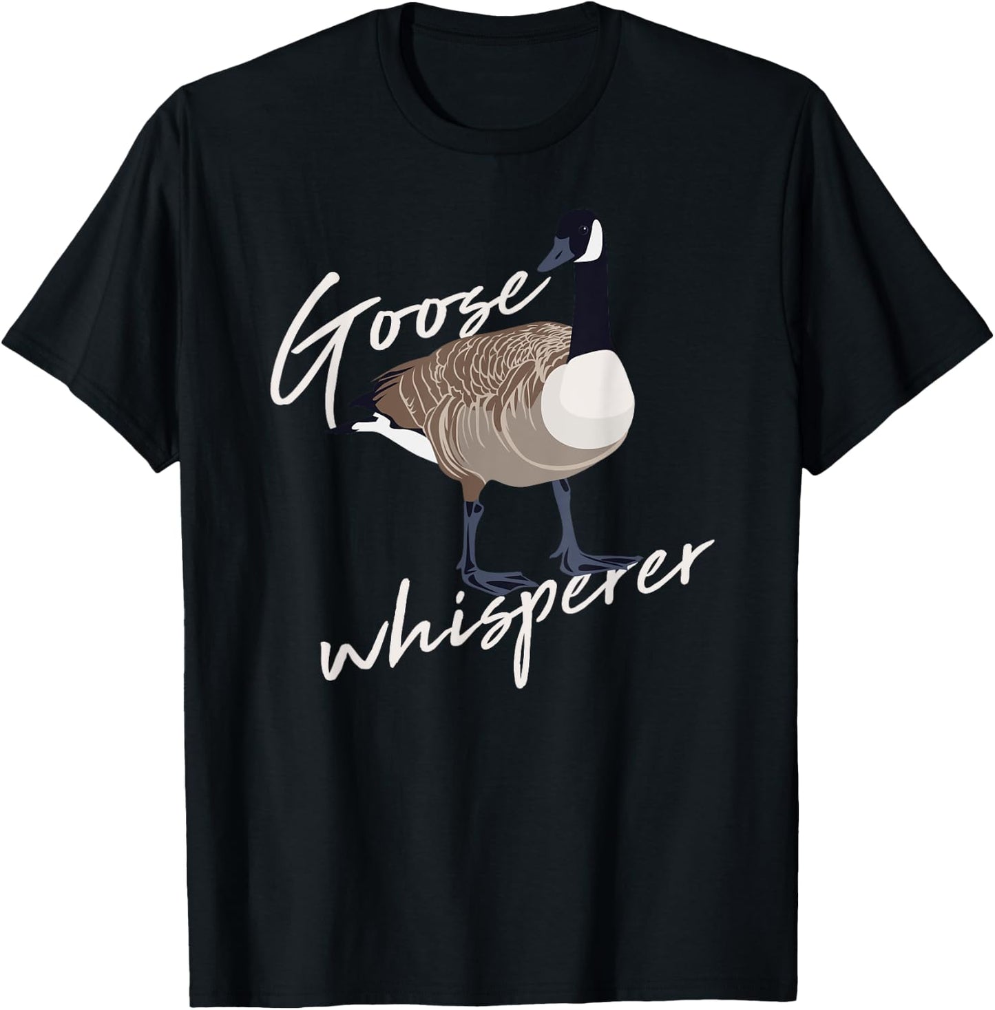 Canadian Goose Whisperer Funny Cute Bird Hunter Gift Animal T-Shirt - T-Shirt | Black