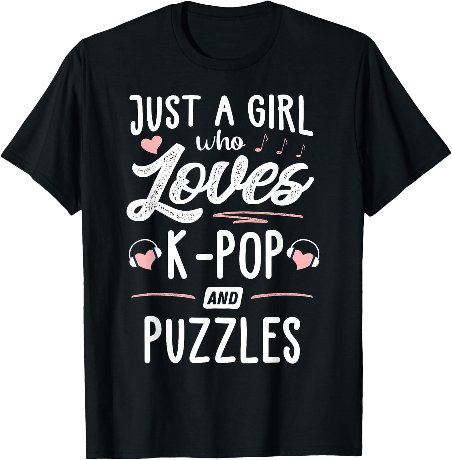 Just A Girl Who Loves K-Pop And Puzzles Gift Women T-Shirt - T-Shirt | Black