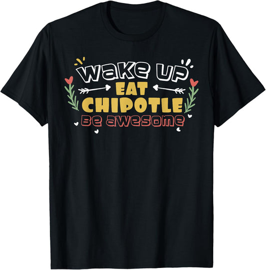 Eat Chipotle | Funny Mexican Food Lover Gift T-Shirt - T-Shirt | Black