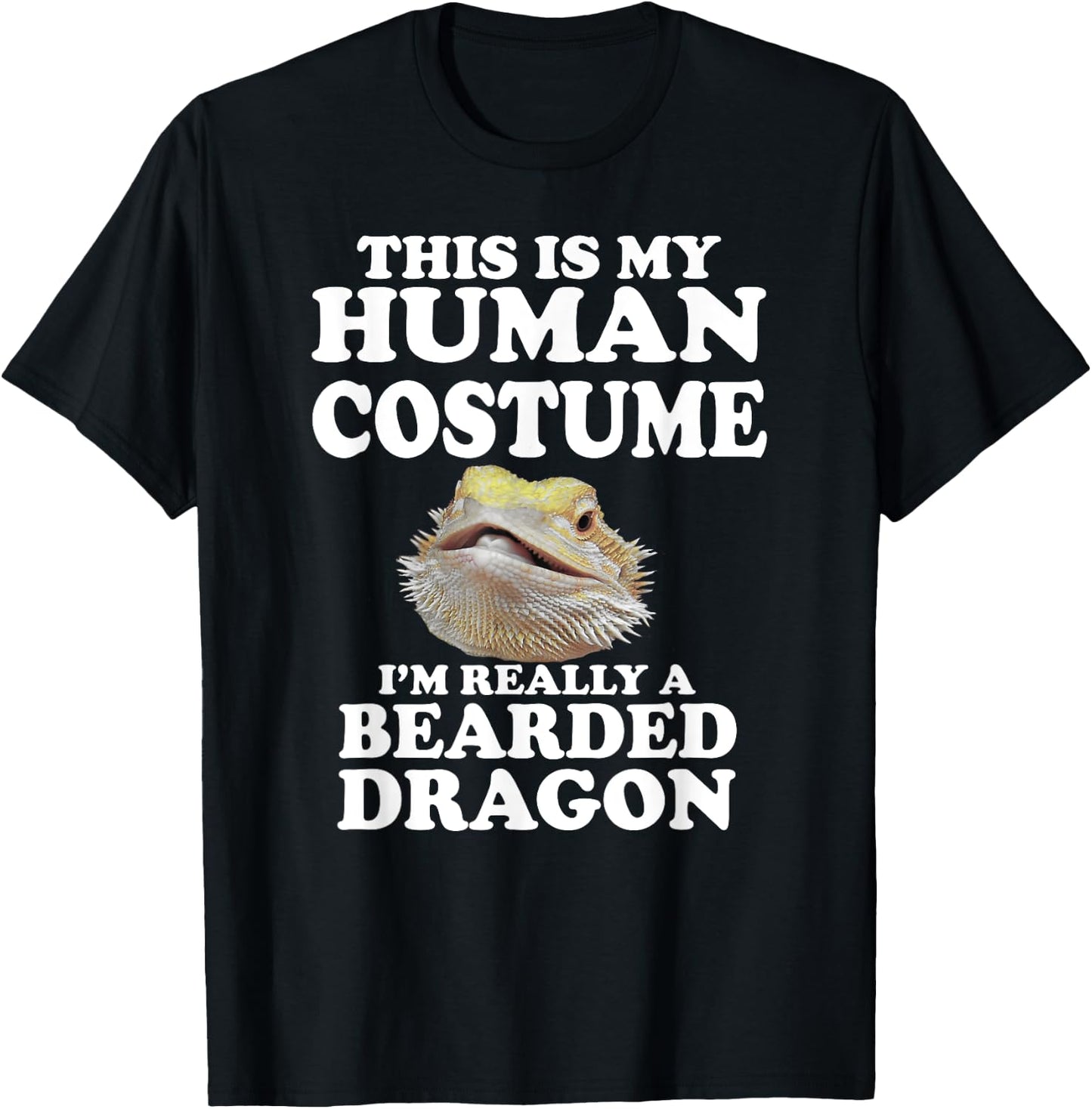 This Is My Human Costume I'm Really a Bearded Dragon T-Shirt - T-Shirt | Black