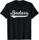Badass for A Badass Retro T-Shirt - T-Shirt | Black