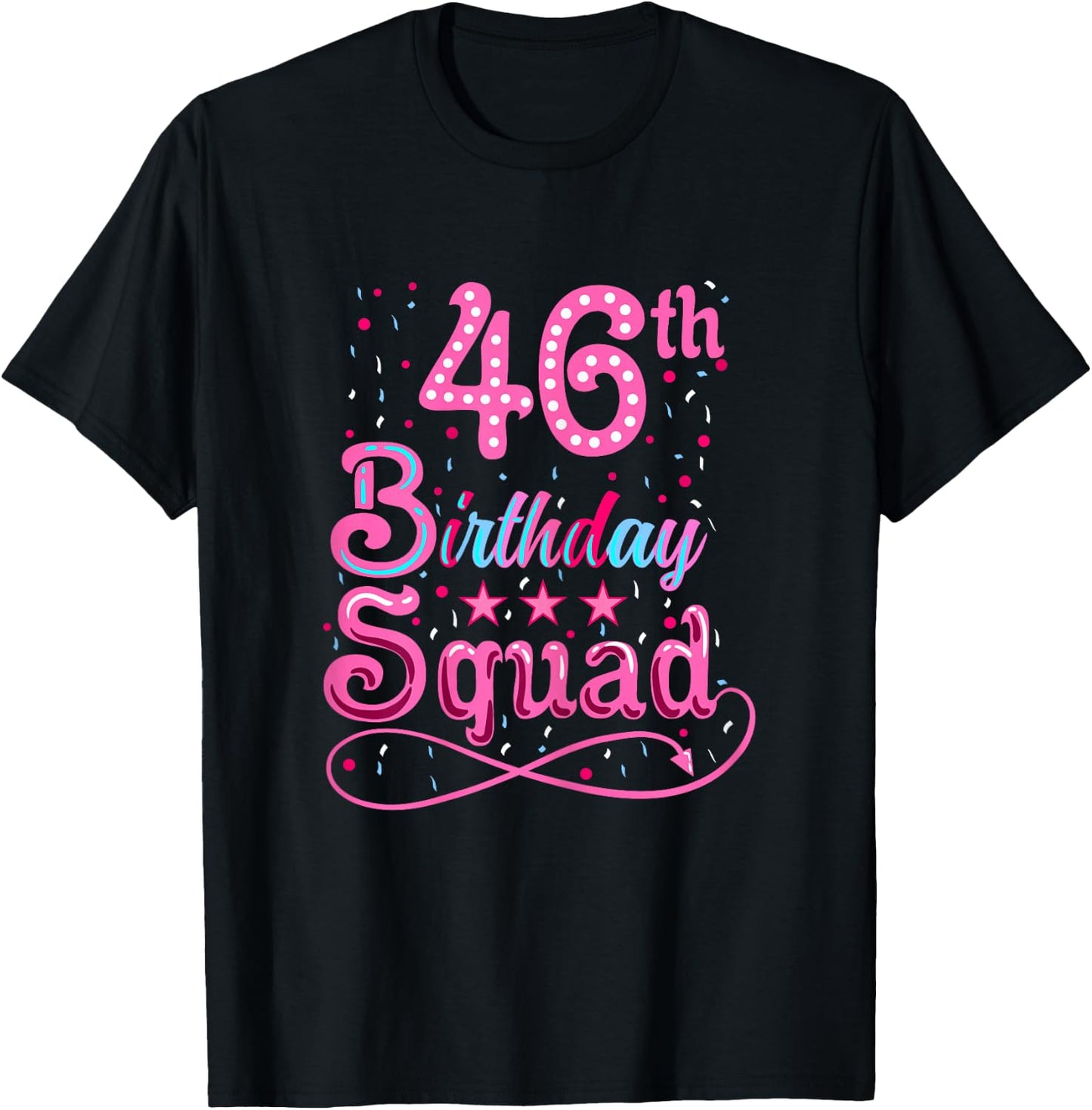 46th Birthday 46th Birthday Squad T-Shirt - T-Shirt | Black
