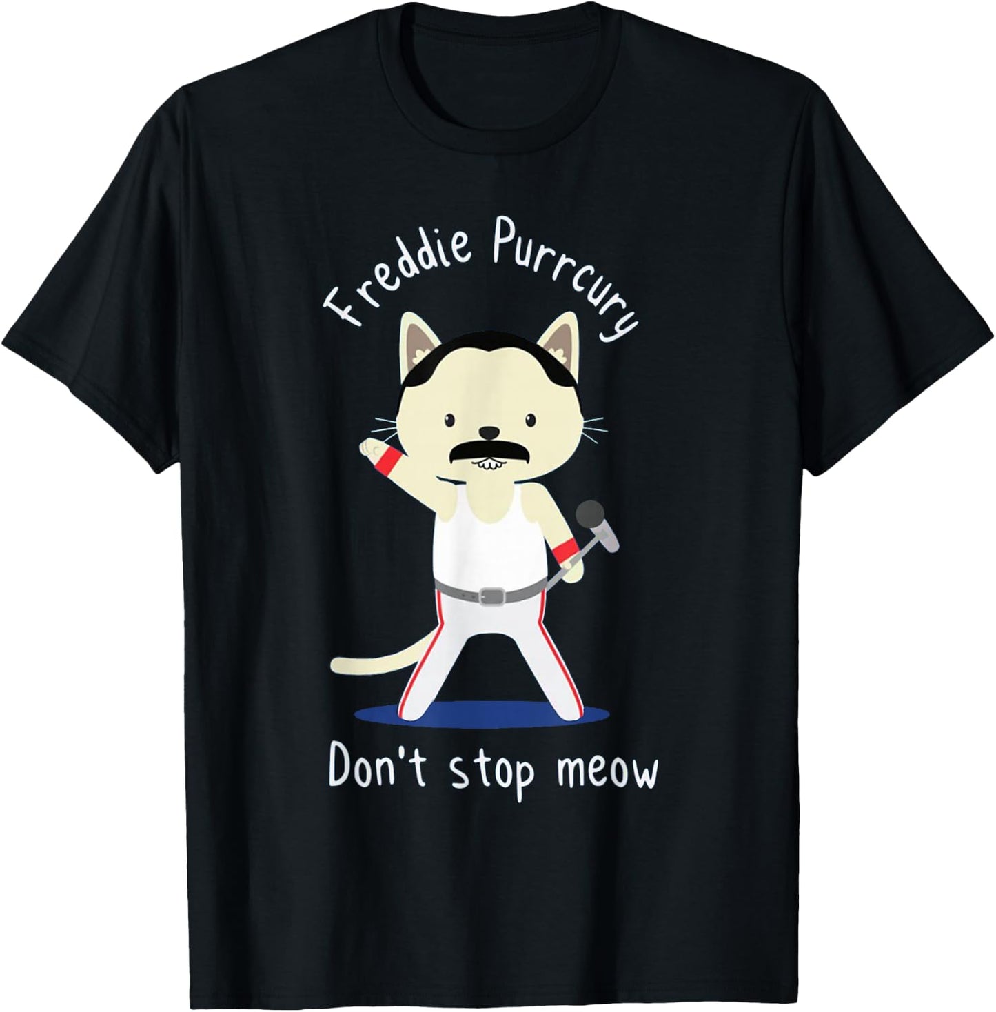 Don't Stop Meow Freddie Purrcury Gift Men T-Shirt - T-Shirt | Black