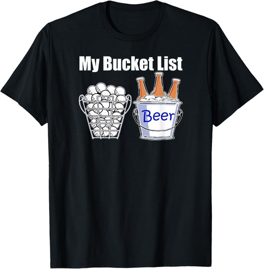 Funny Golf Shirt My Bucket List Beer T-Shirt - T-Shirt | Black