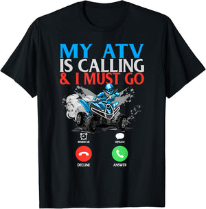 My ATV is Calling And I Must Go 4 Wheeling Four Wheeler UTV T-Shirt - T-Shirt | Black