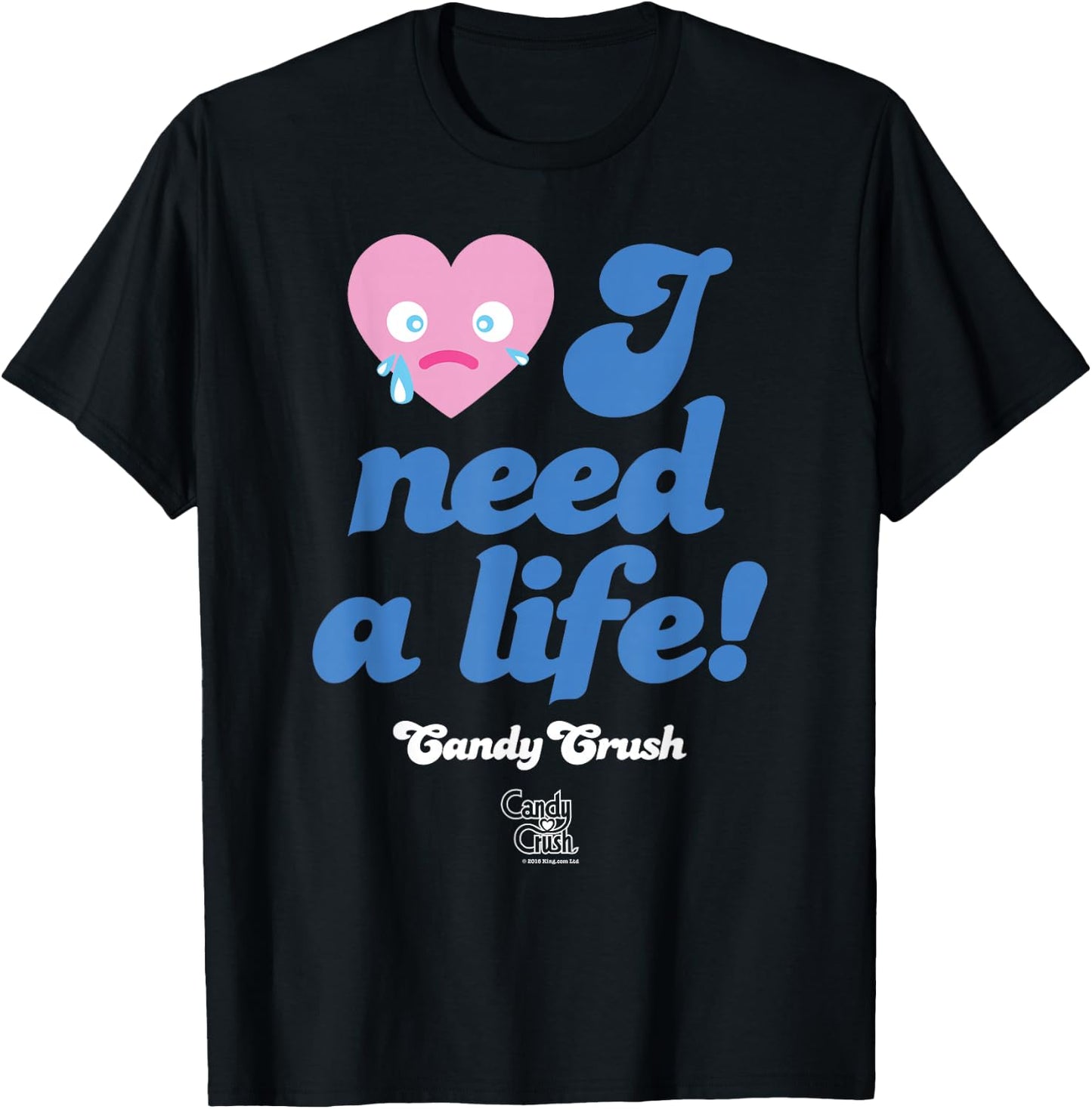 Candy Crush 'I Need a Life!' T-Shirt - T-Shirt | Black