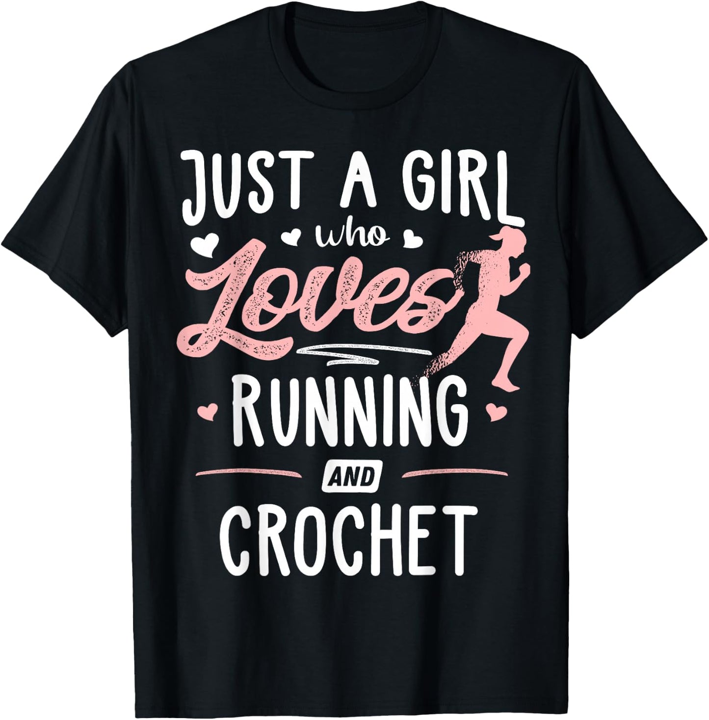 Just A Girl Who Loves Running And Crotchet Gift Women T-Shirt - T-Shirt | Black