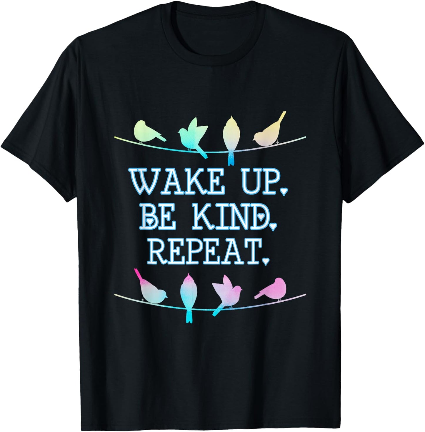 Wake Up Be Kind Repeat Pastel Birds on a Wire T Shirt T-Shirt - T-Shirt | Black