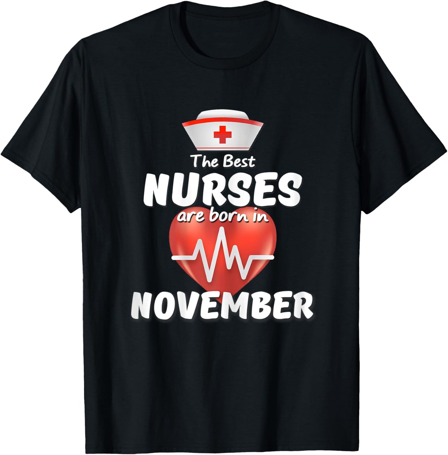 The Best Nurses are Born in November Birthday Queens Shirt T-Shirt - T-Shirt | Black