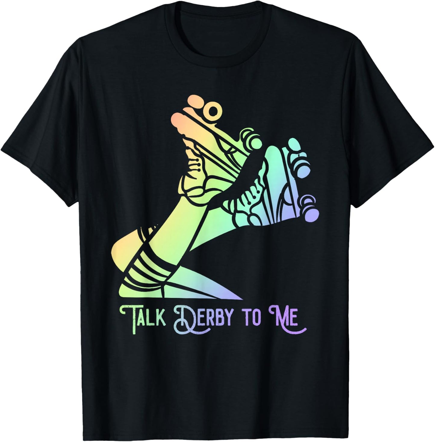 Talk Derby To Me Skater Women Skating Roller Derby Girl T-Shirt - T-Shirt | Black