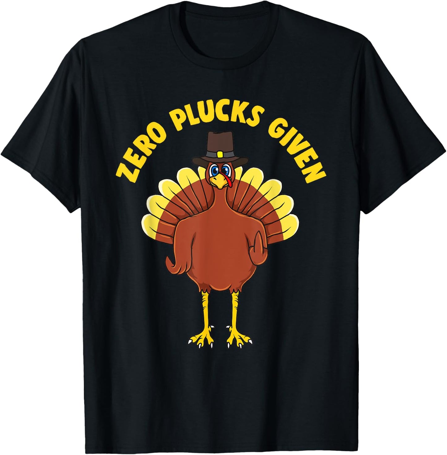 Inappropriate ZERO PLUCKS GIVEN Thanksgiving Turkey T-Shirt - T-Shirt | Black