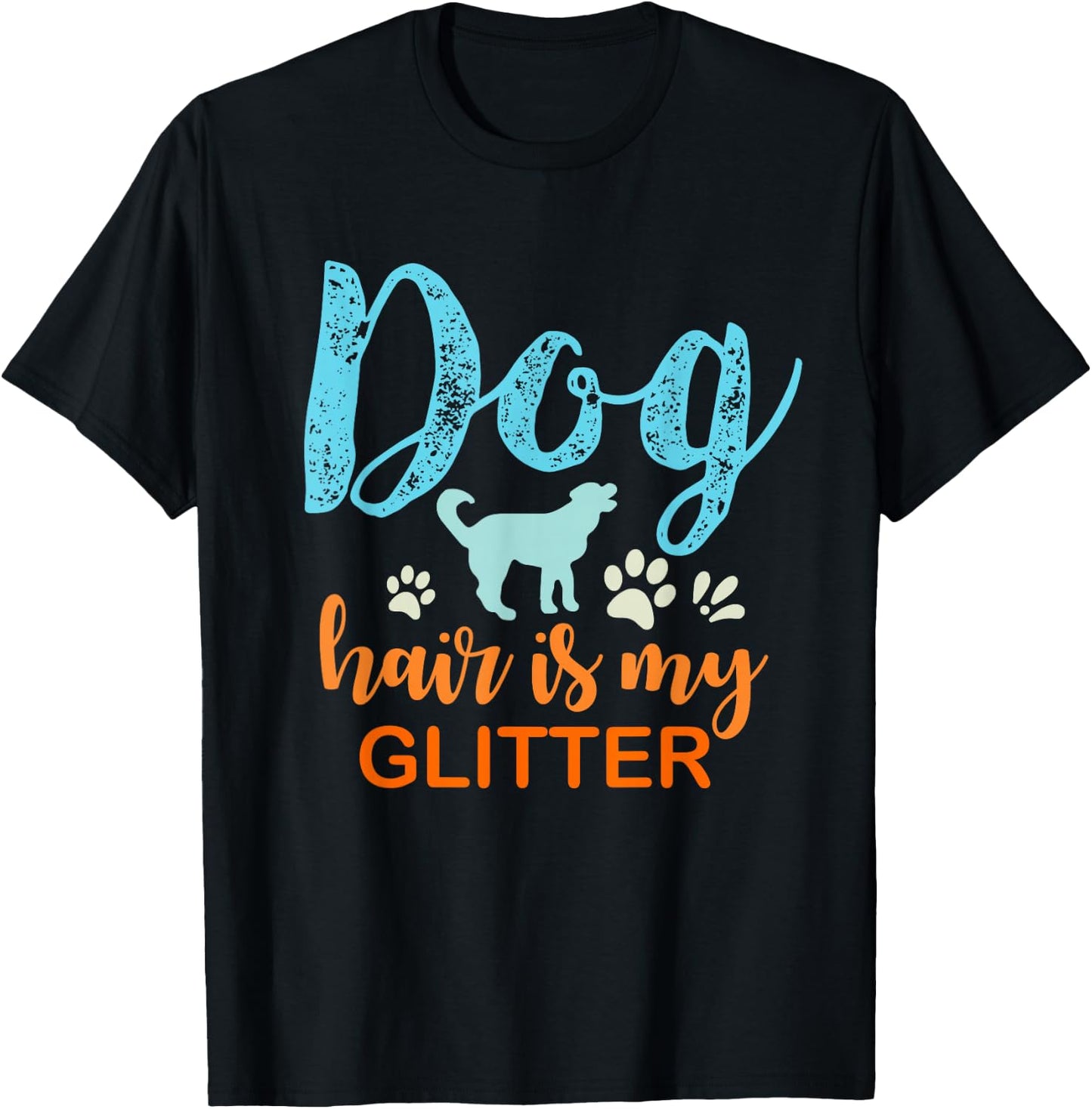 Dog Hair Is My Glitter T-Shirt - T-Shirt | Black