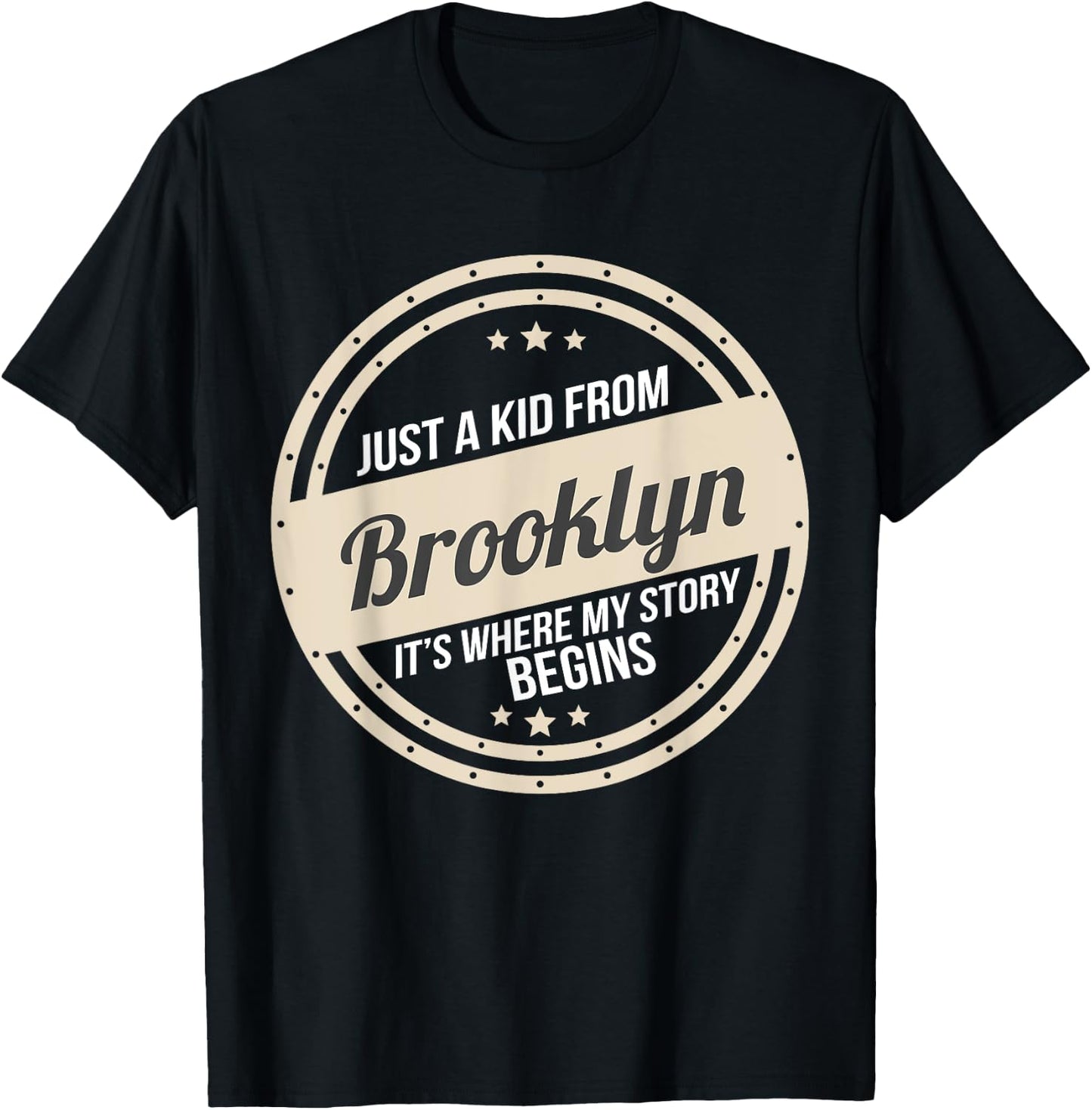 Just A Kid From Brooklyn Where My Story Begins T-Shirt - T-Shirt | Black