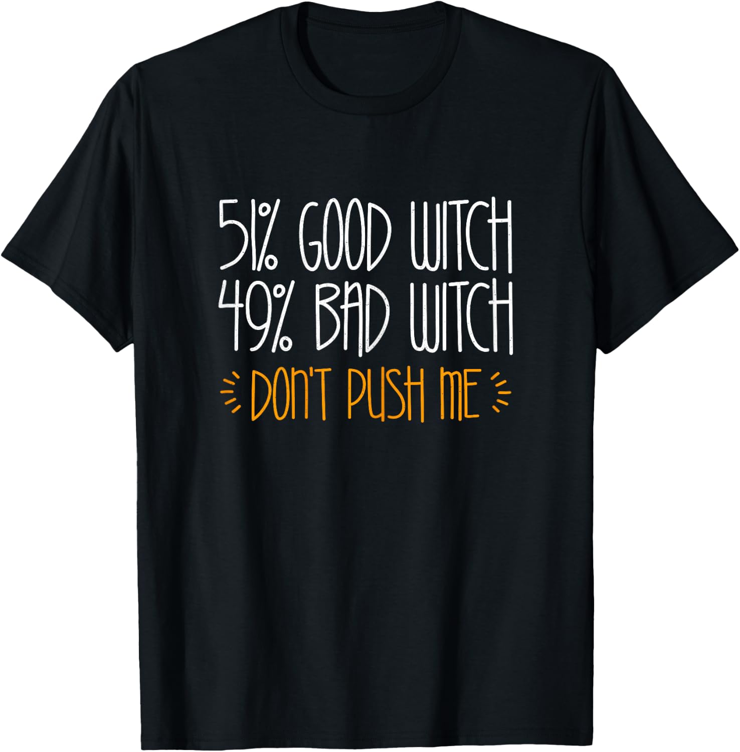 51% Good Witch 49% Bad Witch Shirt Women Girl Halloween T-Shirt - T-Shirt | Black
