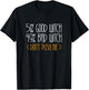 51% Good Witch 49% Bad Witch Shirt Women Girl Halloween T-Shirt - T-Shirt | Black