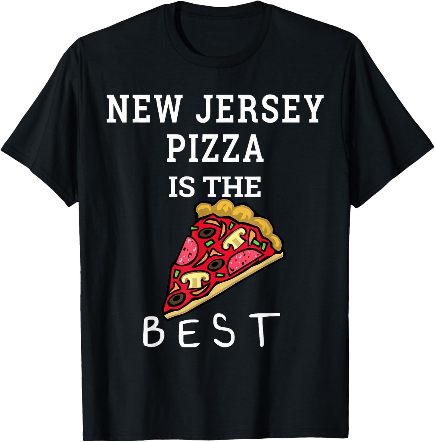 New Jersey Pizza is the Best Foodie Gift Funny Pizza Slice T-Shirt - T-Shirt | Black