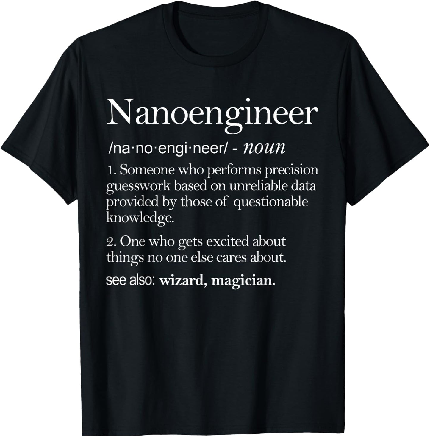 Nano Engineer Definition Apparel, Nano Engineering T-Shirt - T-Shirt | Black