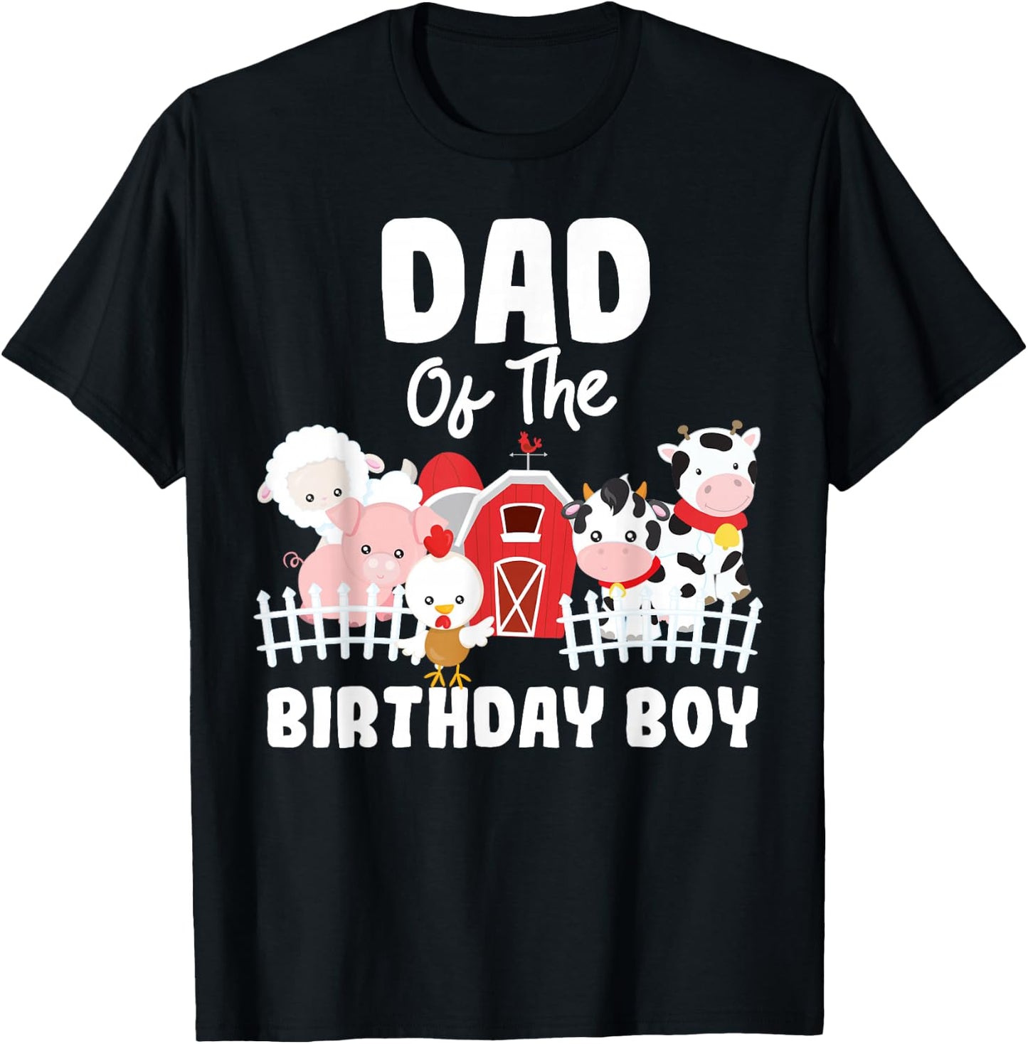 Dad Of The Birthday Boy Farm Animals Birthday Party T-Shirt - T-Shirt | Black
