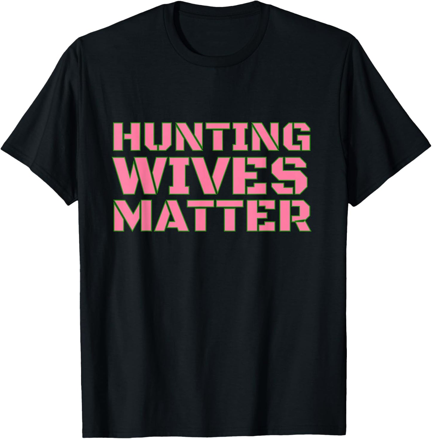Hunting Wives Matter Shirt Buck Deer Elk Bow Wife Camo T-Shirt - T-Shirt | Black