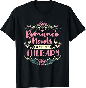 Romance Novels Are My Therapy Romantic Book T-Shirt - T-Shirt | Black