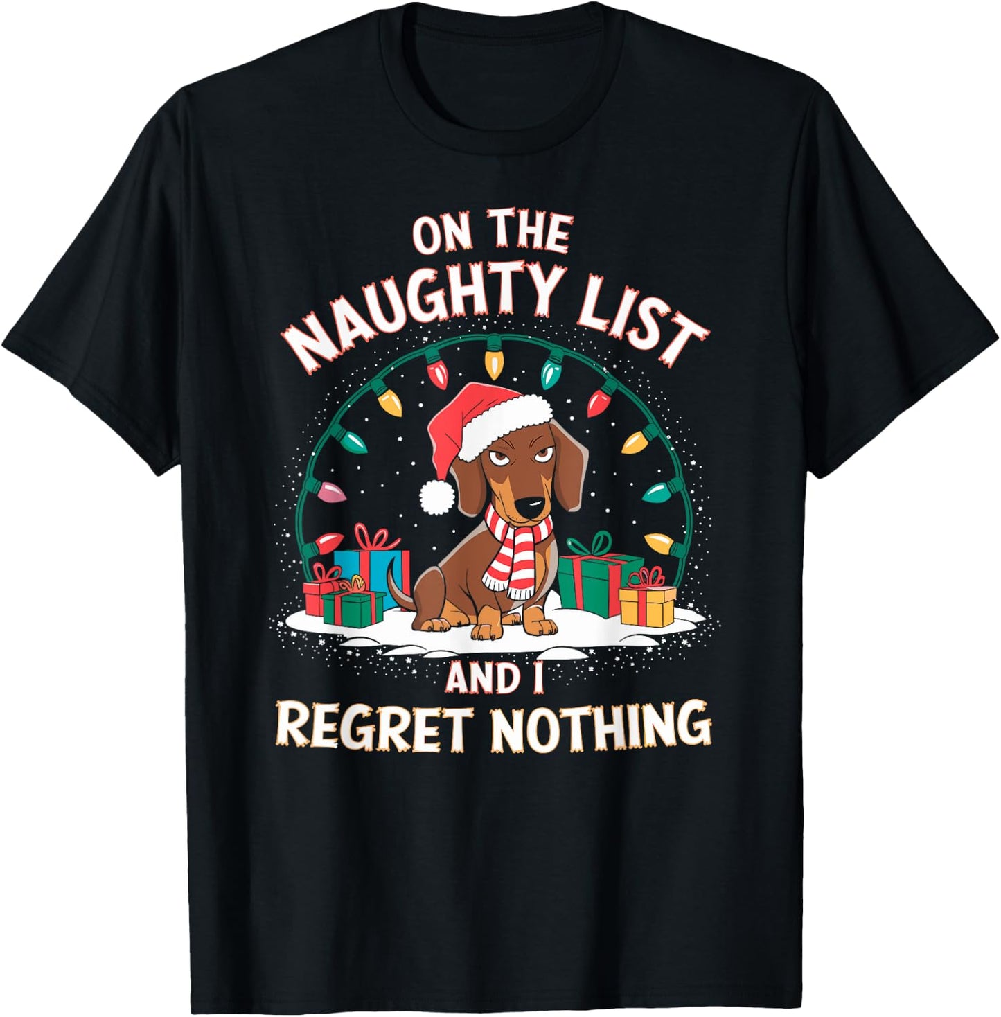 Funny Christmas New Year Xmas Party Christmas Eve Dachshund Christmas - On the Naughty List and I Regret Nothing - Black, Small, Short Sleeve, -Adult T-Shirt - T-Shirt | Black