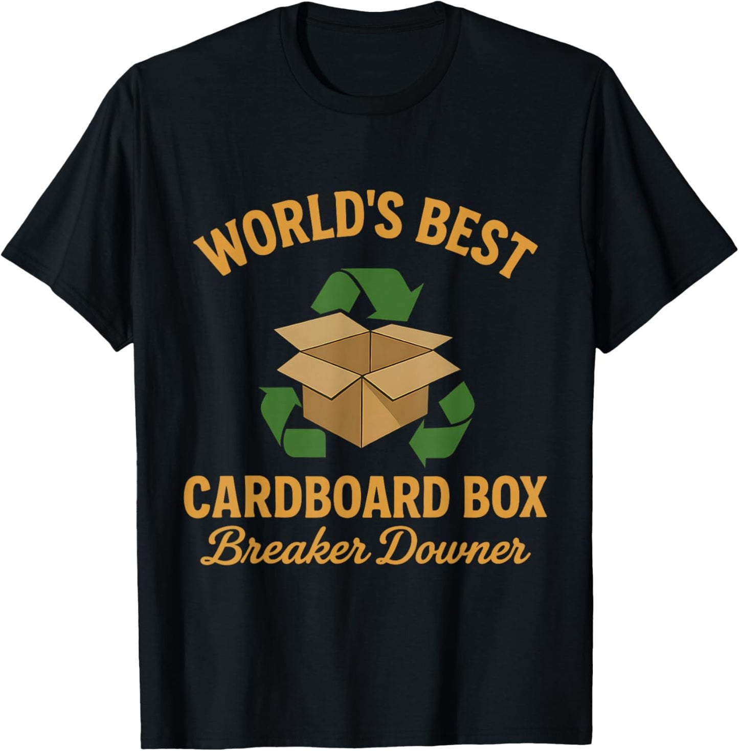 Worlds Best Cardboard Box Breaker Downer Sarcastic Recycling T-Shirt - T-Shirt | Black