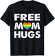 Free Mom Hugs Pride T-Shirt - T-Shirt | Black